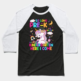 So Long Pre-K Kindergarten Here I Come Unicorn Graduation Baseball T-Shirt